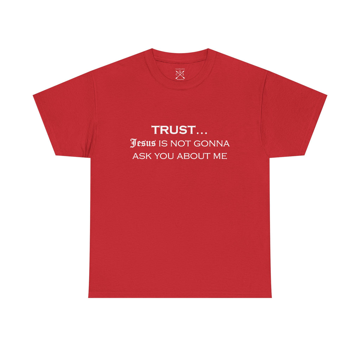 Trust... T-Shirt