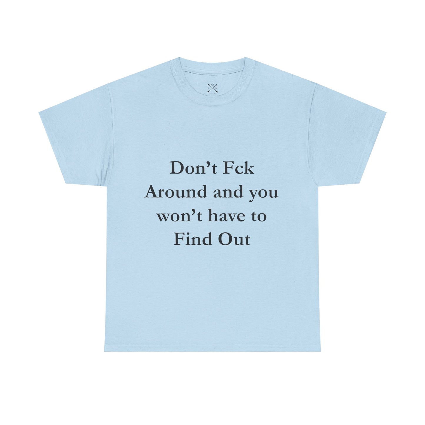 Don't F-A T-shirt