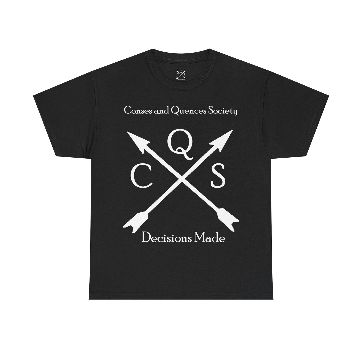 Conses and Quences T-shirt
