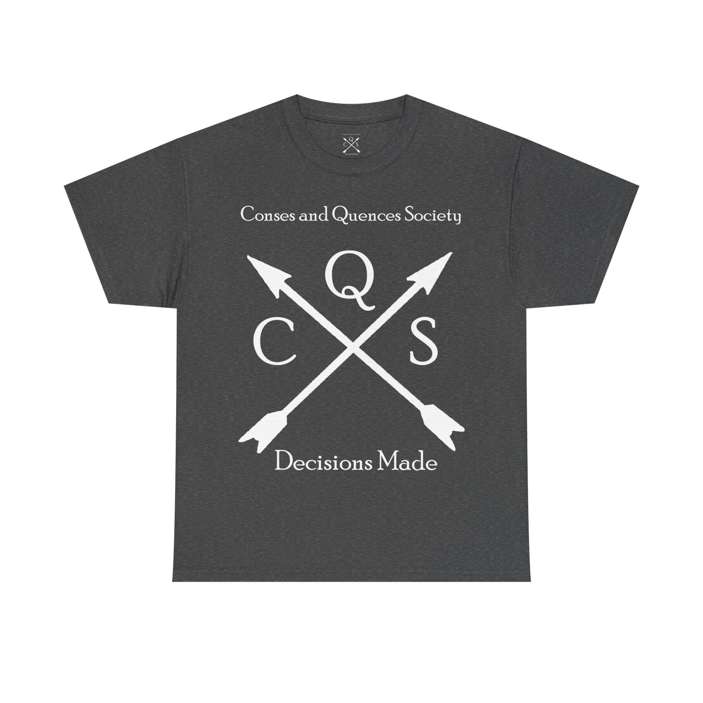 Conses and Quences T-shirt