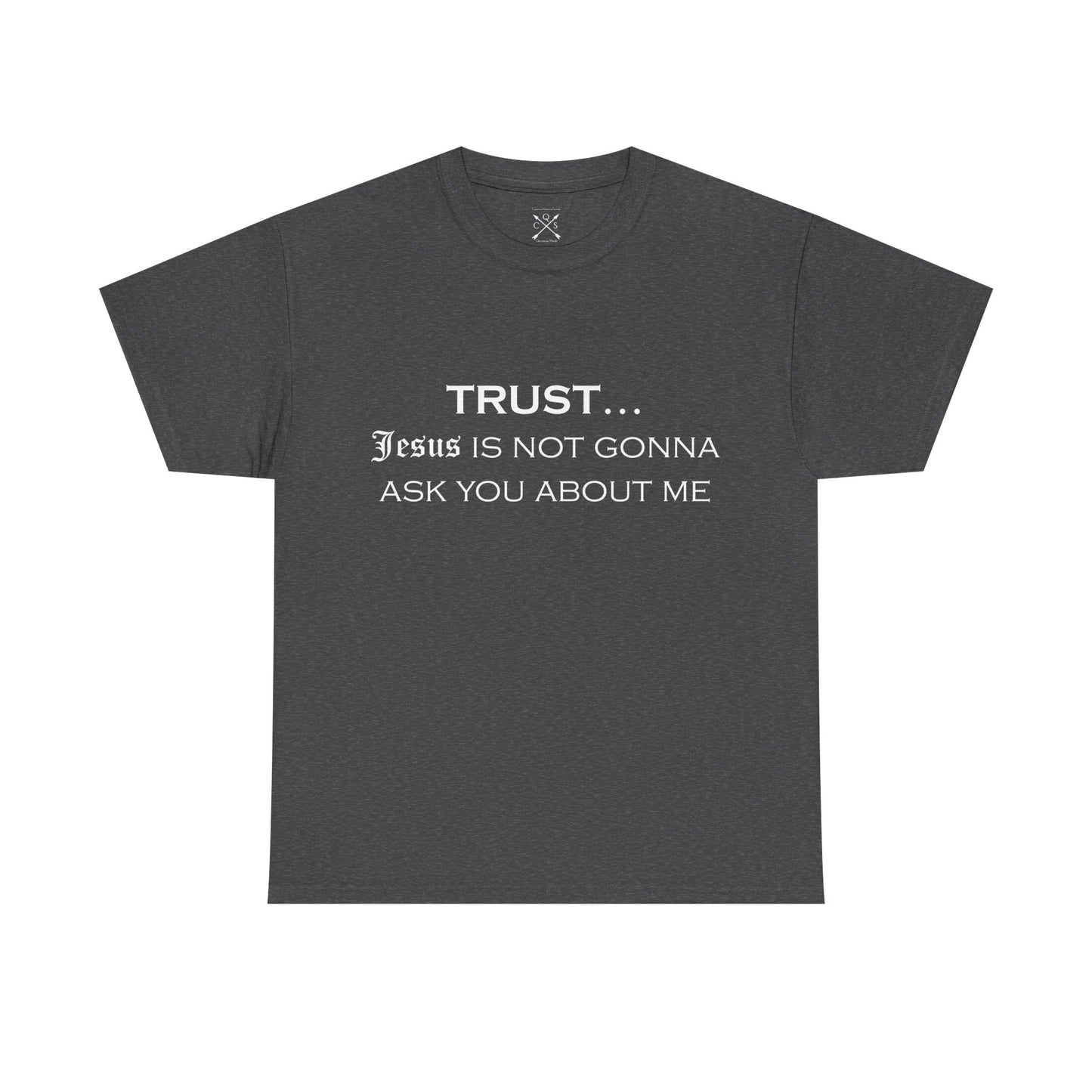 Trust... T-Shirt