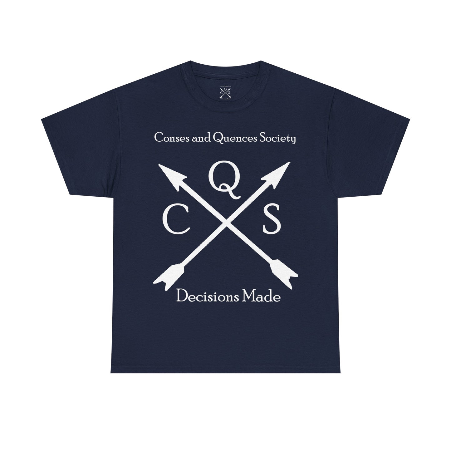 Conses and Quences T-shirt