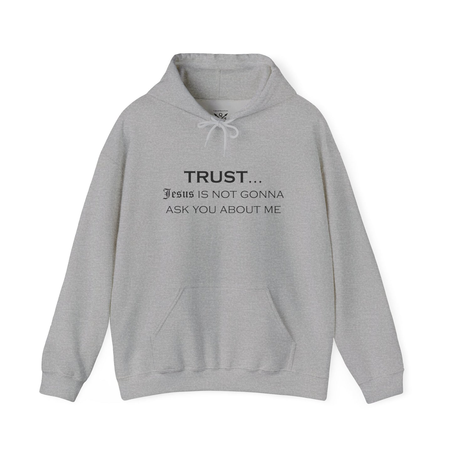 Trust... Hooded Sweatshirt