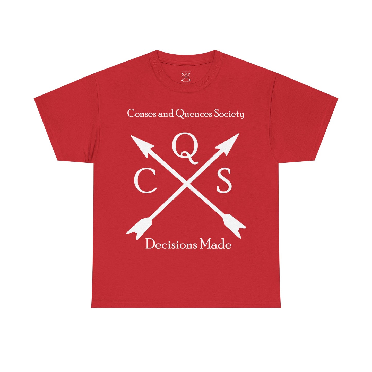 Conses and Quences T-shirt