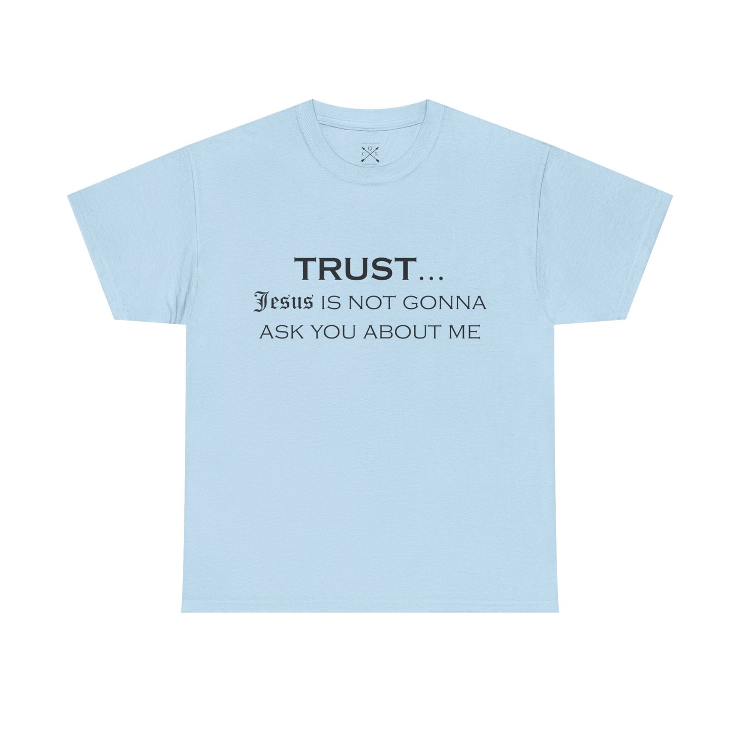 Trust... T-Shirt