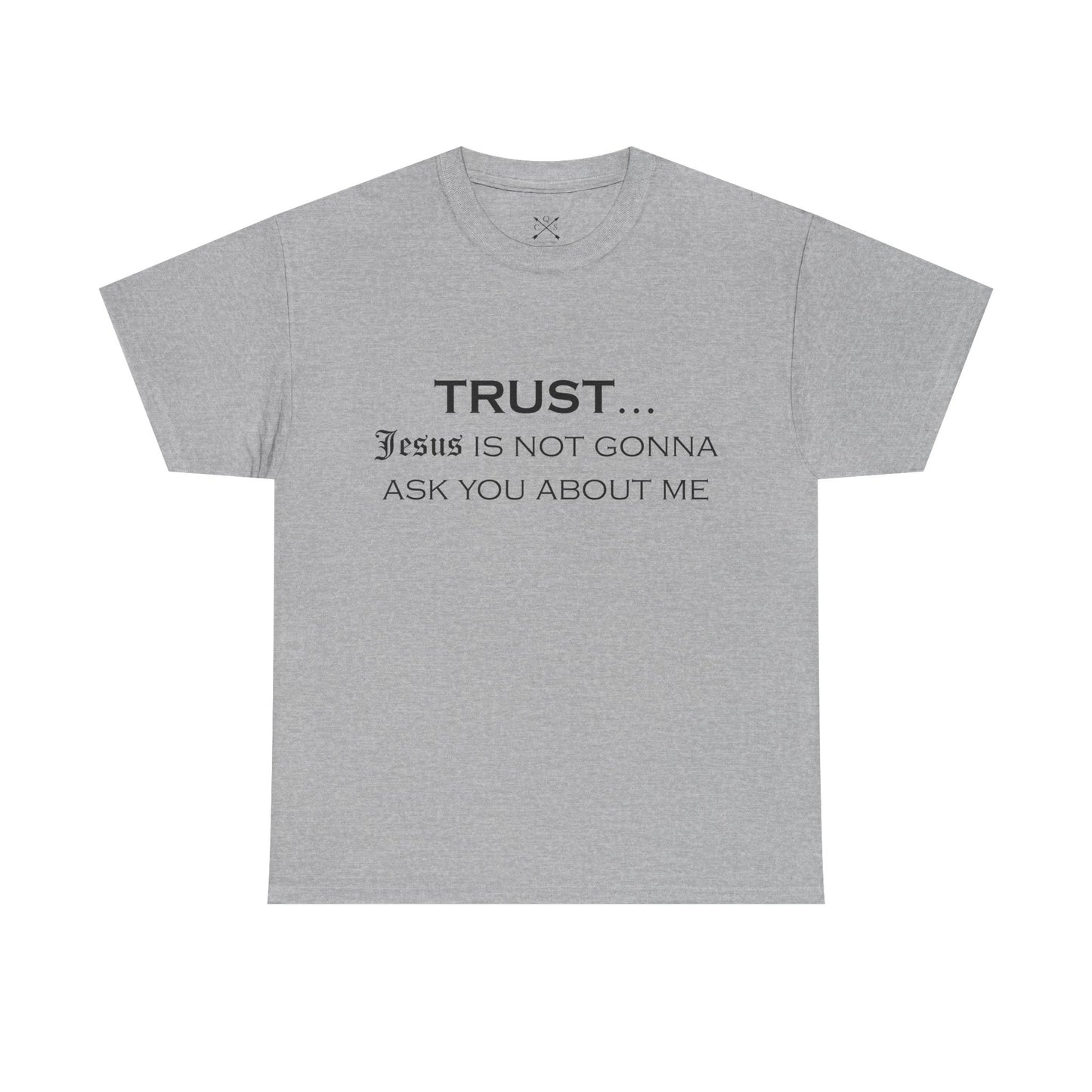 Trust... T-Shirt