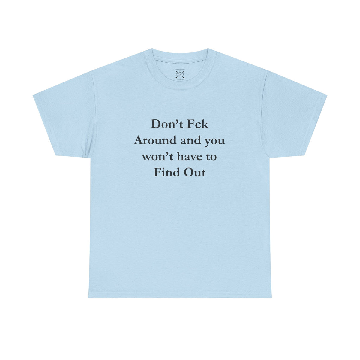 Don't F-A T-shirt
