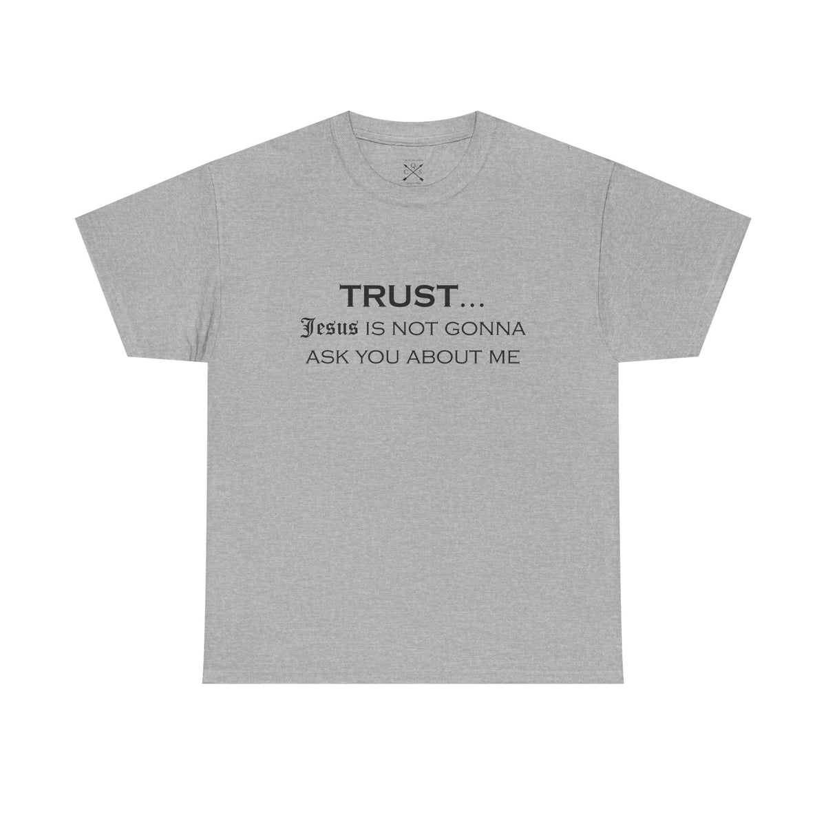 Trust... T-Shirt
