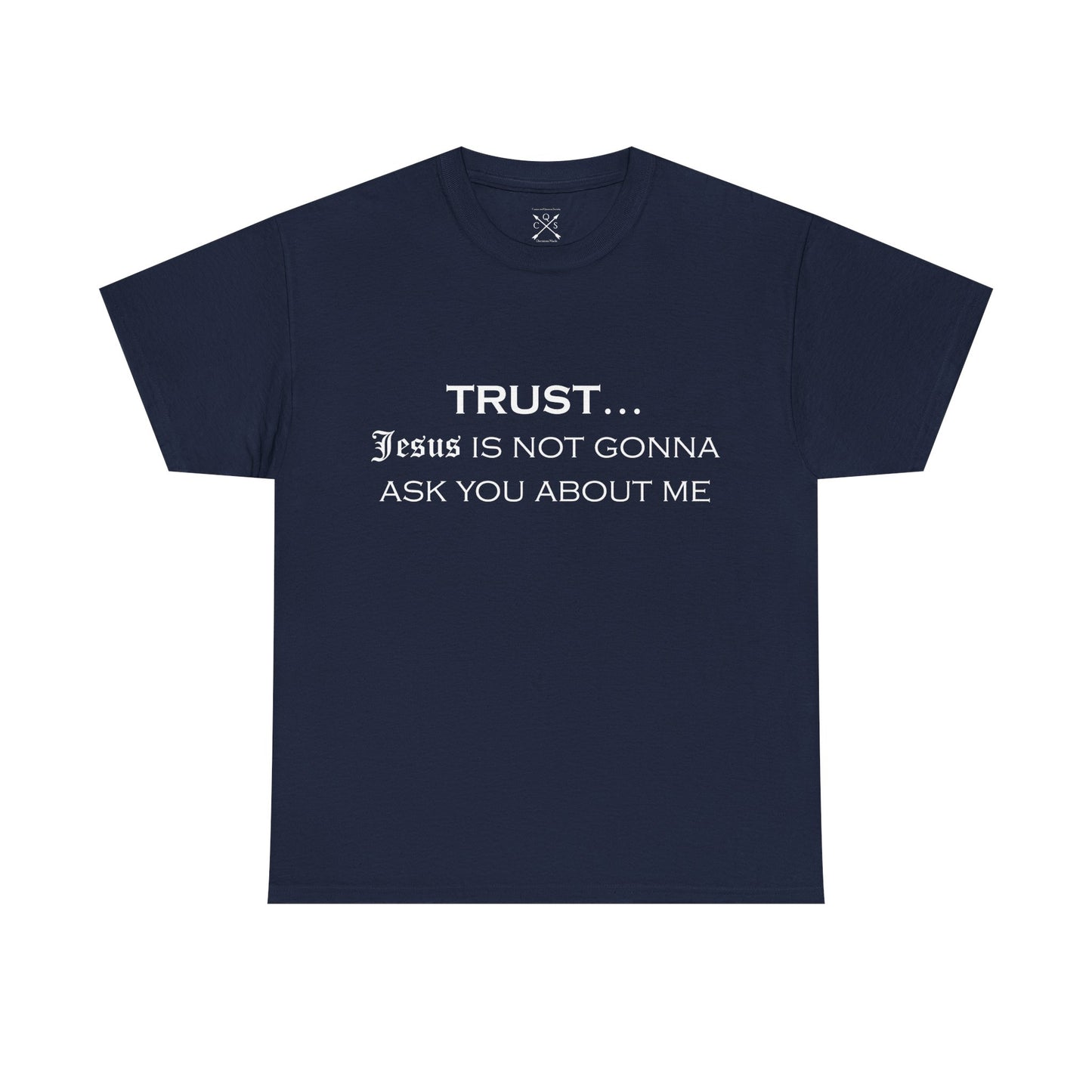 Trust... T-Shirt
